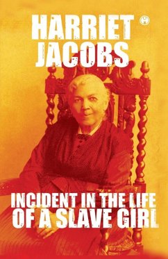 Incidents in the Life of a Slave Girl - Harriet Jacobs (AKA Linda Brent) Incidents in the Life of a Slave Girl - Harriet Jacobs (AKA Linda Brent)