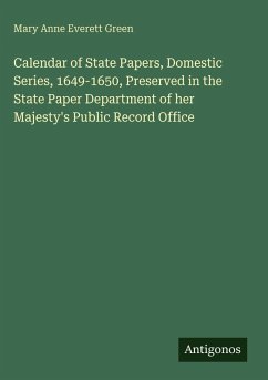 Cover Calendar of State Papers, Domestic Series, 1649-1650, Preserved in the State Paper Department of her Majesty's Public Record Office