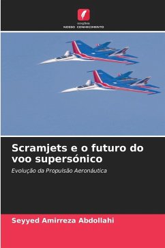 Scramjets e o futuro do voo supersónico - Abdollahi, Seyyed Amirreza