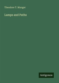 Lamps and Paths - Munger, Theodore T.