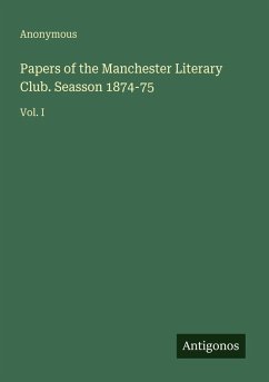 Cover Papers of the Manchester Literary Club. Seasson 1874-75