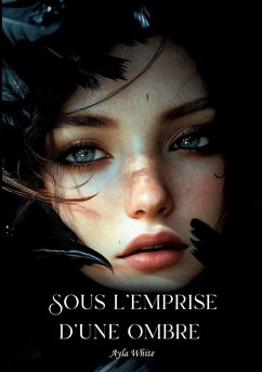Sous l'emprise d'une ombre - White, Ayla