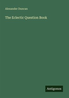 The Eclectic Question Book - Duncan, Alexander