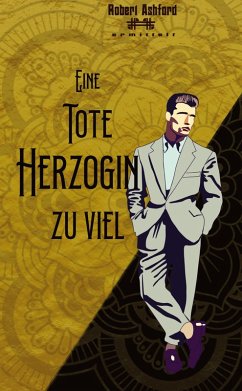 Eine tote Herzogin zu viel - Huyeng, Christian Eine tote Herzogin zu viel - Huyeng, Christian