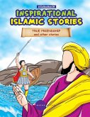Inspirational Islamic Stories - True Friendship and other stories - 4 in 1