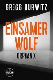 Einsamer Wolf. Ein Orphan X-Thriller von Gregg Hurwitz
