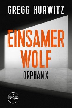 Cover Einsamer Wolf. Ein Orphan X-Thriller von Gregg Hurwitz