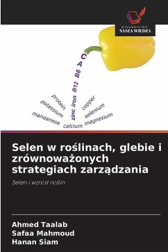 Cover Selen w ro¿linach, glebie i zrównowa¿onych strategiach zarz¿dzania