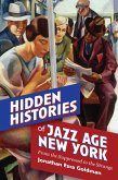 Hidden Histories of Jazz Age New York (eBook, ePUB)