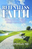 Relentless Faith (eBook, ePUB) Relentless Faith (eBook, ePUB)