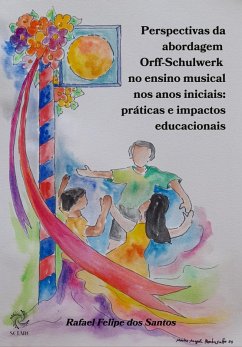 Cover Perspectivas da abordagem Orff-Schulwerk no ensino musical nos anos iniciais: práticas e impactos educacionais (eBook, ePUB)