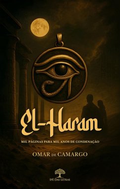 Cover El-Haram: Mil Páginas Para Mil Anos De Condenação (eBook, ePUB)