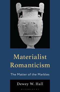 Materialist Romanticism (eBook, PDF) - Hall, Dewey W.