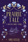 Prairie Tale: A Winter Short Story (Winter Wonderland) (eBook, ePUB)