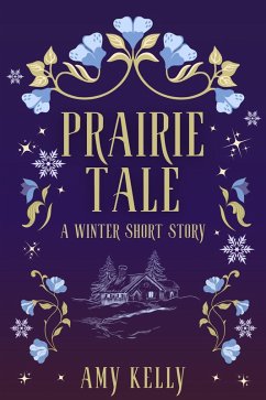 Cover Prairie Tale: A Winter Short Story (Winter Wonderland) (eBook, ePUB)