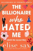 The Billionaire Who Hated Me (Until He Loved Me) (eBook, ePUB)