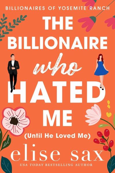 The Billionaire Who Hated Me (Until He Loved Me) (eBook, ePUB)