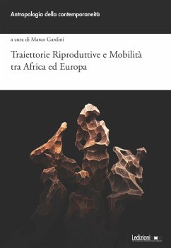 Traiettorie riproduttive e mobilità tra Africa ed Europa (eBook, ePUB) - Gardini, Marco