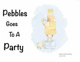 Pebbles Goes To A Party (eBook, ePUB)