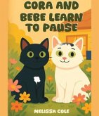 CORA AND BEBE LEARN TO PAUSE (eBook, ePUB)