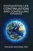 POSTMORTEM LIFE CONTINUATION AND COMPELLING EVIDENCE (eBook, ePUB)