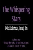The Whispering Stars: Defeat the Darkness, Through Him (eBook, ePUB)