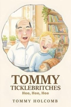 Tommy Ticklebritches (eBook, ePUB) - Holcomb, Tommy; Johnston, Billie Jean