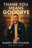 THANK YOU MEANS GOODBYE (eBook, ePUB)