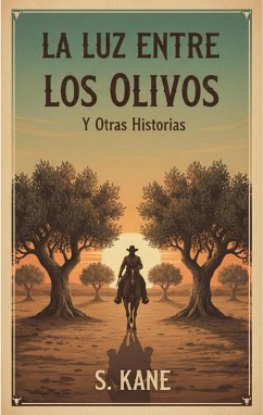 Cover La Luz Entre Los Olivos Y Otras Historias (eBook, ePUB)
