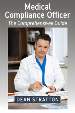 Cover Medical Compliance Officer - The Comprehensive Guide (eBook, ePUB)