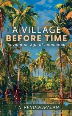 Cover A VILLAGE BEFORE TIME. (eBook, ePUB)