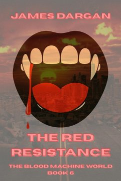 Cover The Red Resistance (The Blood Machine World, #6) (eBook, ePUB)