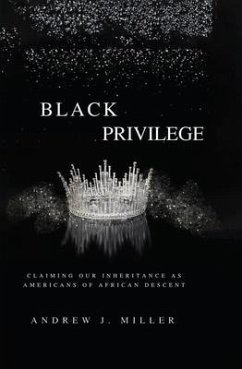 BLACK PRIVILEGE (eBook, ePUB) - J. Miller, Andrew BLACK PRIVILEGE (eBook, ePUB) - J. Miller, Andrew
