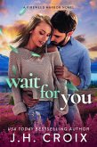 Wait For You (eBook, ePUB) Wait For You (eBook, ePUB)