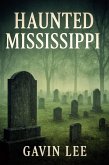 Haunted Mississippi (eBook, ePUB)