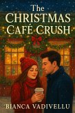The Christmas Cafe Crush (eBook, ePUB)