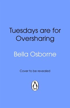 Tuesdays are for Oversharing (eBook, ePUB) - Osborne, Bella