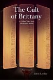 The Cult of Brittany & Other Tales of the Waerd World (eBook, ePUB) The Cult of Brittany & Other Tales of the Waerd World (eBook, ePUB)