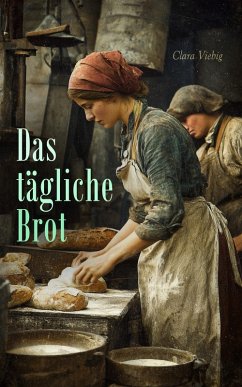 Das tägliche Brot (eBook, ePUB) - Viebig, Clara