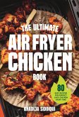 The Ultimate Air Fryer Chicken Book (eBook, ePUB)