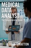 Medical Data Analyst - The Comprehensive Guide (eBook, ePUB)