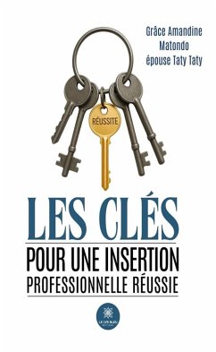 Cover Les clés pour une insertion professionnelle réussie (eBook, ePUB)