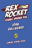 Rex Rocket: Cosmic Weiner Dog (eBook, ePUB)