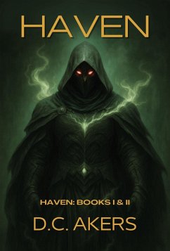 Haven: Books 1-2 (Haven Series) (eBook, ePUB) - Akers, D. C.