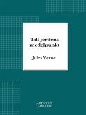 Till jordens medelpunkt (eBook, ePUB)