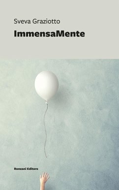 ImmensaMente (eBook, ePUB) - Graziotto, Sveva
