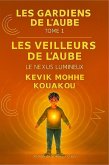 Les Veilleurs de l'Aube (Les Gardiens de l'Aube, #80) (eBook, ePUB)