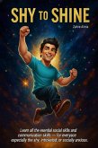 Shy to Shine (eBook, ePUB) Shy to Shine (eBook, ePUB)