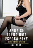 Anna se torna uma esposa sexy (eBook, ePUB) Anna se torna uma esposa sexy (eBook, ePUB)