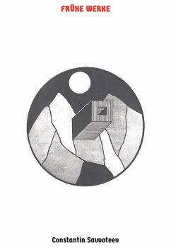 Frühe Werke (eBook, ePUB) - Savvateev, Constantin Frühe Werke (eBook, ePUB) - Savvateev, Constantin